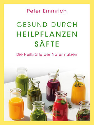 cover image of Gesund durch Heilpflanzensäfte